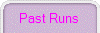 Past Runs